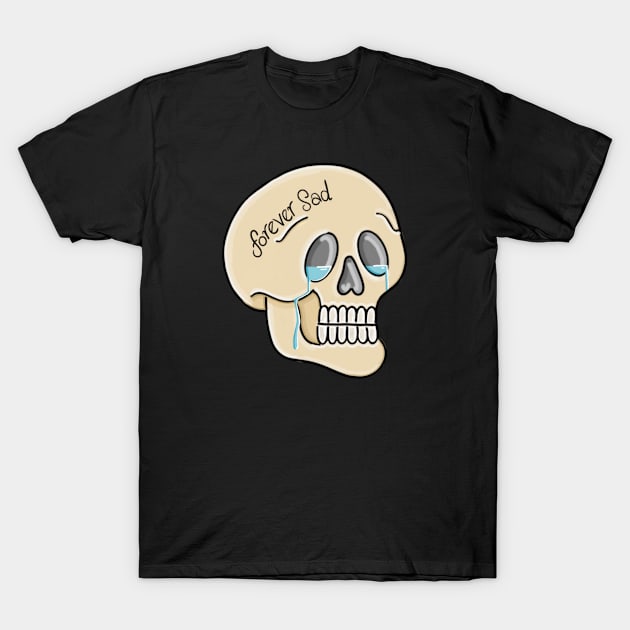 Forever Sad, Cry Skull, Reaper and Bones T-Shirt by Tenpmcreations